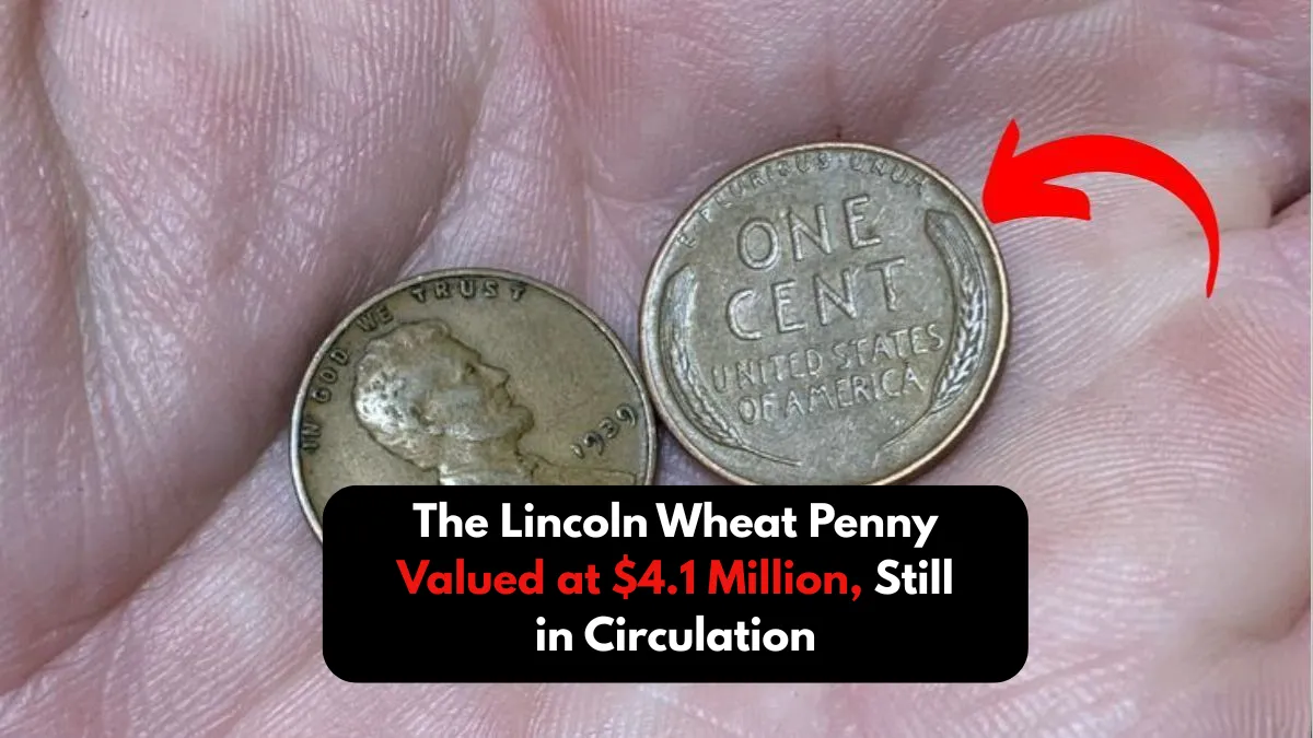 The Lincoln Wheat Penny Valued at $4.1 Million, Still in Circulation